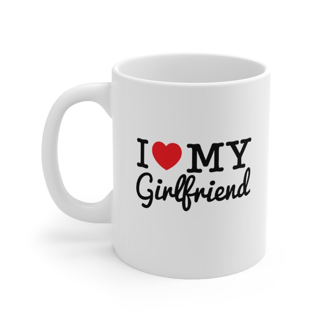 Gift Mug I Love My Girlfriend Novelty Funny Mug Valentines Etsy UK