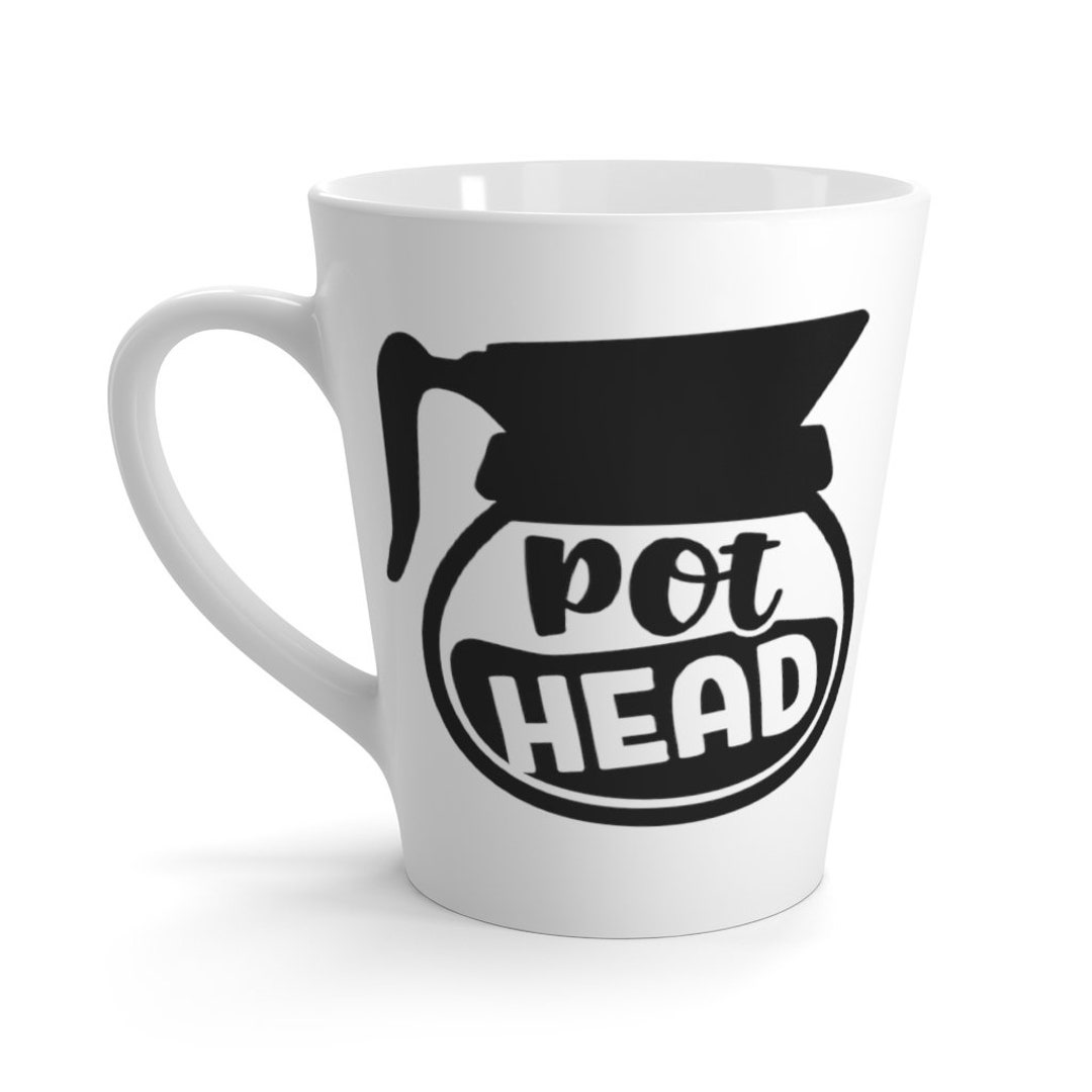 Pot Head Coffee Mug Office Gift Mug Coffee Lover Plant Mom Etsy