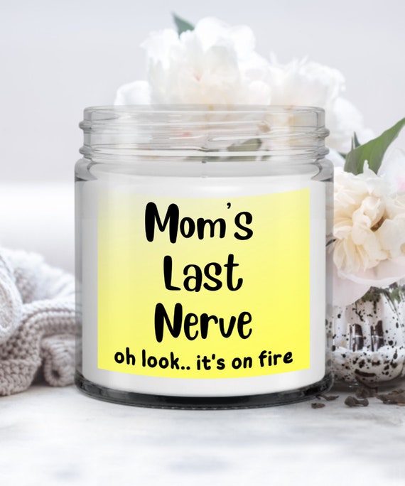 I Will Always Need My Mom - Furbish & Fire Candle Co.