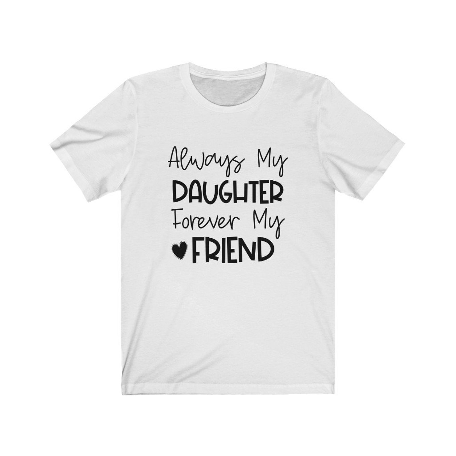 Always My Daughter Forever My Friend Tee Mother Daughter - Etsy
