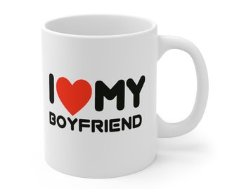 Gift Mug, I Love  MY BOYFRIEND Tea Mug,  Coffee mug Funny mug  couple gifts boyfriend mug gifts for him or her White 11oz