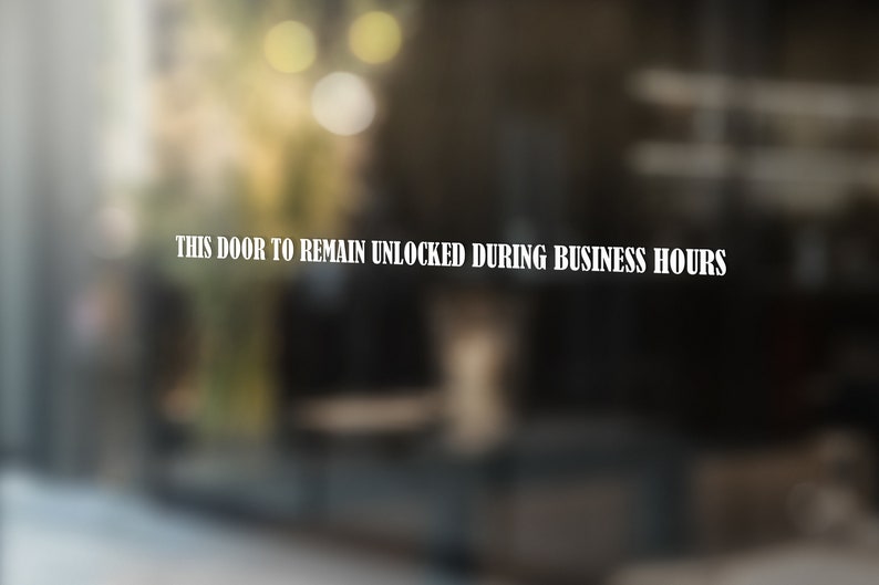 This Door to Remain Unlocked During Business Hours Sign Door Sign Etsy