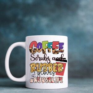 Coffee Srubs Rubber Gloves 12oz Mug | Nurse | Nurse Life | Doctor | Hospital | Funny | Coffee Cup | Tea Cup | Coffee Mug | Drinkware