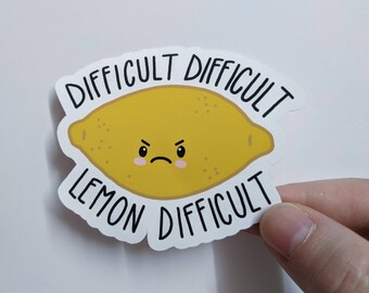 Difficult Difficult Lemon Difficult Sticker - Matte Vinyl - Waterproof - Cute Lemon Sticker