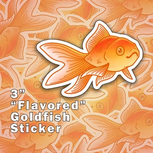 Flavored Goldfish | Water Proof Vinyl Sticker | 3&quot;
