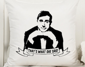 The Office That’s What She Said Pillow Case | Michael Scott | Dunder Mifflin | Funny Housewarming Gift | Funny Home Decor