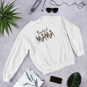 Thankful Mama Unisex Sweatshirt