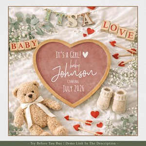 May include: A heart-shaped sign with the text "It's a Girl! baby Johnson Coming July 2026" is surrounded by baby-themed decorations. A teddy bear, baby booties, and wooden blocks spelling "BABY" and "LOVE" are also present.