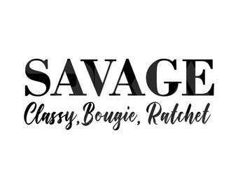 Savage Classy Bougie Ratchet Svg Etsy