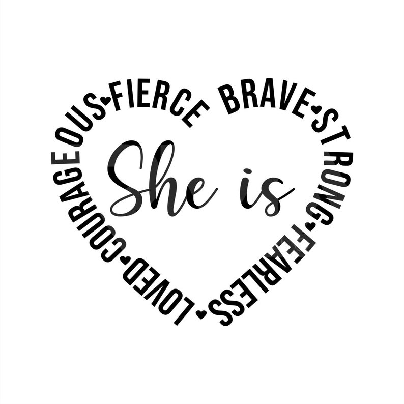 Download She is Strong Fierce Fearless Brave Loved Courageous SVG ...