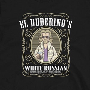El Duderino's White Russian Unisex T-Shirt