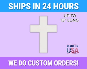 May include: White wooden cross cutout, up to 15 inches long. Ships in 24 hours. Made in the USA. We do custom orders.