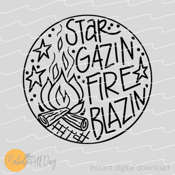 Round Star Gazin Fire Blazin Hand drawn SVG | Outdoors | Simple Design | Adventure | Matching Shirts | Easy Instant Digital Download