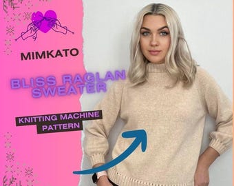 Bliss Raglan Sweater Knitting Machine Pattern English PDF Pattern