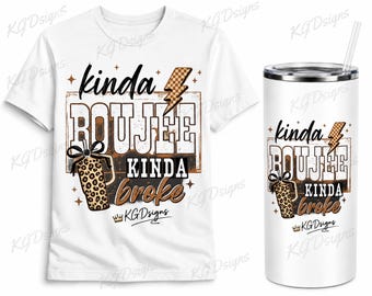 Kinda Boujee Kinda Broke PNG | Funny Leopard Print Sublimation Design | Trendy Western Coquette Graphic | 20oz Tumbler & T-Shirt PNG | Digit