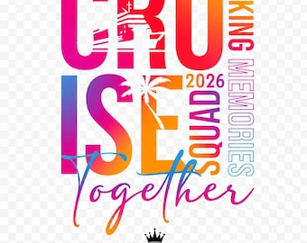 Cruise Squad 2026 Making Memories Together PNG | Cruise Vacation Shirt Design | Tropical Cruise Sublimation | DTF Transfer | Instant Digital