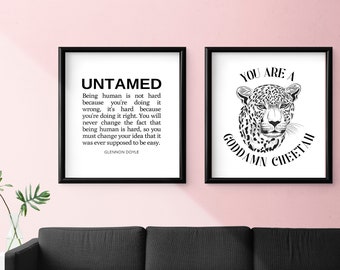 Untamed Glennon Doyle quote Wall Art Printable, Youre a Goddamn Cheetah, Being Human is Hard, Feminist gifts