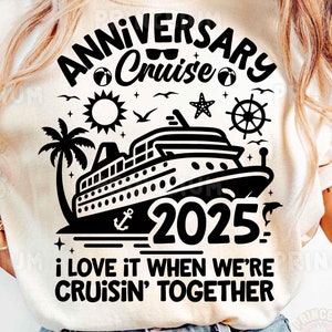 Anniversary Cruise 2025 Png, Wedding Anniversary Shirts Svg, Cruising 2025 Svg, Cruise Trip Svg, Anniversary Gift, Digital Download