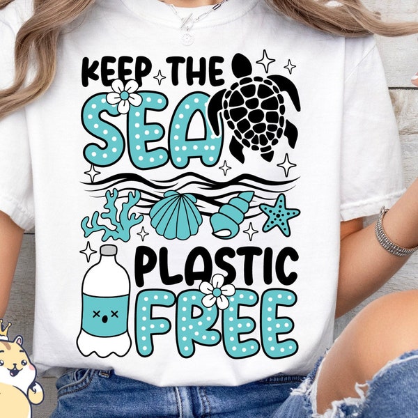 Keep the Sea Plastic Free Png, Earth Day Png, Earth Sublimation, Save Planet Png, Climate Change Png Sublimation Digital Download Files