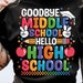 Goodbye Middle School Hello Highschool School Png, End of School Png ...