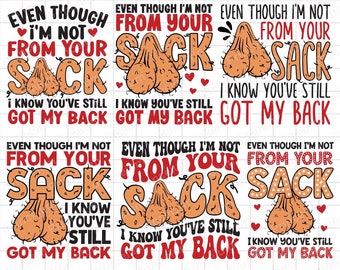 Step Dad Gifts PNG, Happy Father's Day PNG, Even Though I’m Not From Your Sack  Digital Download, Bonus Dad Funny Father's Day Gift PNG