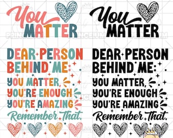 Liebe Person hinter mir svg, Person hinter mir svg, Kindness svg, an die Person, positive Zitate svg, Cricut Cut Dateien