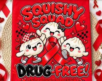 Squishy Squad Drug Free Png, Red Ribbon Week Png, Cute Dumpling Trio, Preppy Teacher School Design, Drug Prevention Sublimation