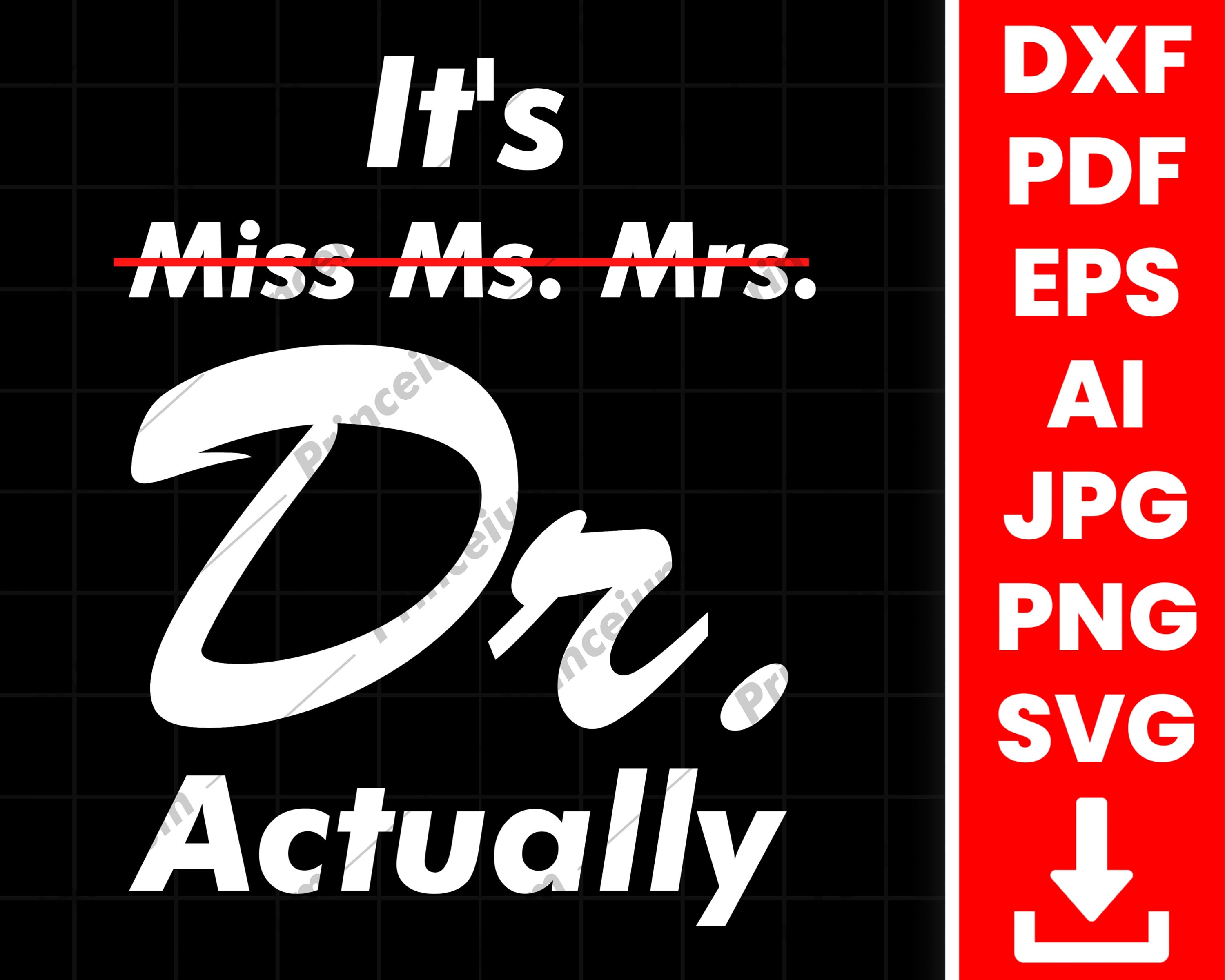 It's Miss Ms Mrs Dr Actually PNG SVG JPG Dxf Cute File Etsy México