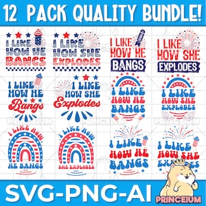 4th of July SVG: Funny &#39;I Like How He Bangs&#39; & &#39;I Like How She Explodes&#39; Design, Independence Day Firecracker SVG, Couples 4th of July