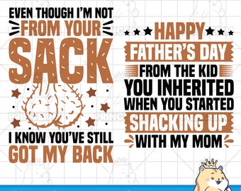 Step Dad Gifts PNG, Happy Father's Day PNG, Even Though I’m Not From Your Sack  Digital Download, Bonus Dad Funny Father's Day Gift PNG