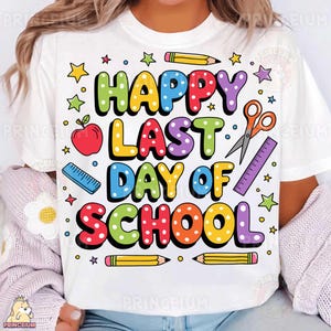 Fijne laatste schooldag sublimatie, kleurrijke leraar png, digitaal bestand einde schooljaar, leuk shirtontwerp klaslokaal, zomervakantie
