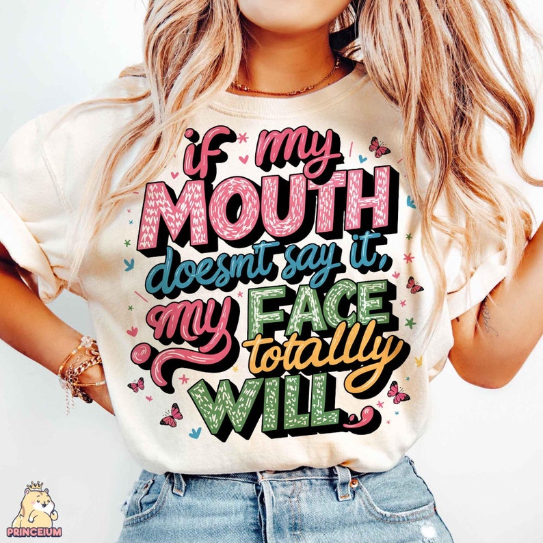 If My Mouth Doesn’t Say it My face