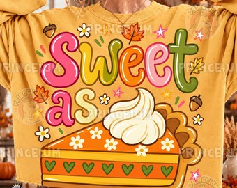 Sweet As Pumpkin Pie Png, Preppy Thanksgiving Png, Cute Fall Dessert, Retro Autumn Floral Design, Thanksgiving Sublimation Download