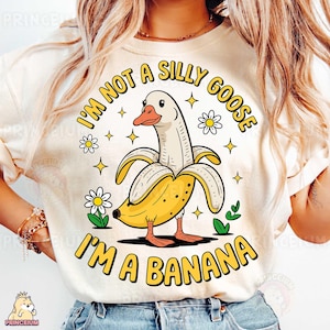 I'm Not a Silly Goose I'm a Banana Sublimation Design, Funny Goose Banana Hybrid Digital File, Whimsical Animal Humor PNG, Quirky Clipart