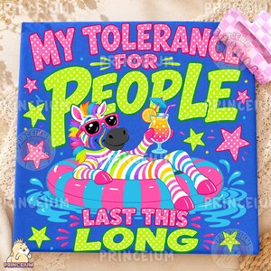 My Tolerance For People Last This Long PNG, Sassy Rainbow Zebra Pool Float Design, Funny Summer Shirt PNG