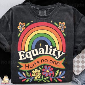 Gleichheit schadet niemandem Digital Download PNG Regenbogen Blumen Sublimationsdesign mit Retro Typografie Positive Nachricht Stolz Grafik Png
