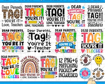 Dear Parents, Tag! You’re It! Love Teachers  | PNG SVG JPG Dxf  | Instant Download Cricut File | Teacher gift