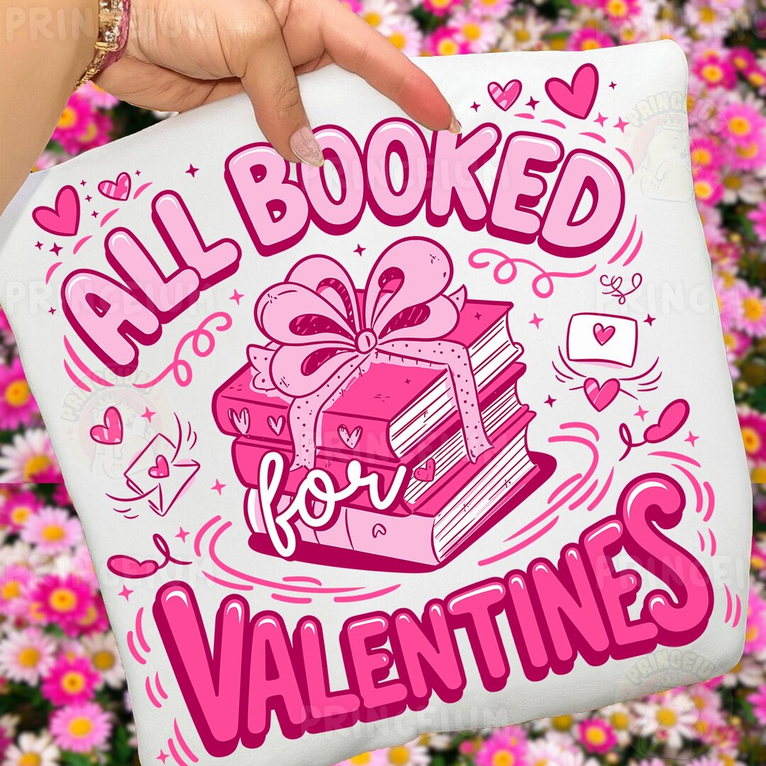All Booked for Valentines PNG Pink Book Lover Valentine Art Reading ...