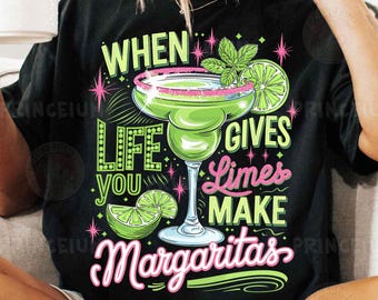 Kiedy życie daje ci limonki, zrób margarity, sublimacja, zabawny koktajl cyfrowy, letnia koszulka margarita png, sublimacja drinków na imprezę