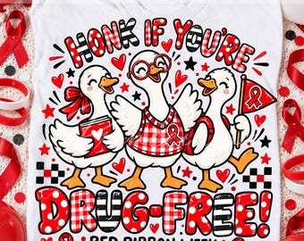 Honk If You're Drug Free Png, Red Ribbon Week Png, Cute Goose Trio, Preppy Teacher School Design, Drug Prevention Sublimation Download