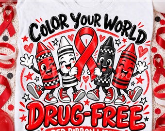 Color Your World Drug Free Png, Red Ribbon Week Png, Cute Crayon Crew, Preppy Teacher School Design, Drug Prevention Sublimation