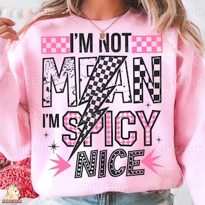 Ich bin nicht meine, ich bin Spicy Nette PNG Digital Download Lustige freche Blitz Sublimationsentwurf für Mädchen Hemden mutige Haltung Zitat Png