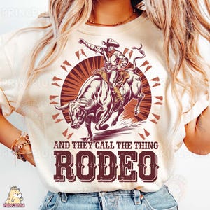 And They Call the Thing Rodeo PNG, Vintage Bull Riding Sublimation Design, Western Cowboy Clipart, Country Music Rodeo Digital Download Png