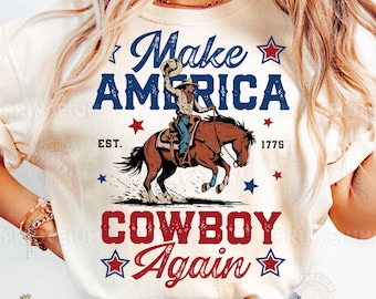 Make America Cowboy Again Sublimation PNG Design Western Patriotic Digital Download Rodeo Horse Vintage USA 4th Of July Art Png
