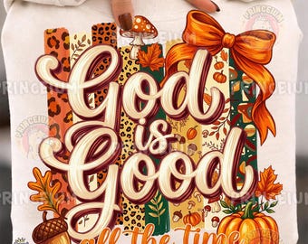 God Is Good All The Time PNG, Christian Fall Png, Autumn Coquette Bow, Pumpkin Leaves, Leopard Print, Faith Sublimation, Digital Download