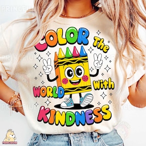 Farbe die Welt mit Freundlichkeit, Lehrer Png, Selbstliebe Mama, psychische Gesundheit, Affirmationen Lehrer Zitate, Inspiration, Sublimationsentwürfe