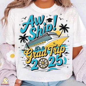 Diseño de camiseta Aw Ship It’s a Grad Trip 2025, descarga digital de camiseta de crucero de graduación, diseño de sublimación para viajes de último año, vacaciones tropicales