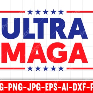Ultra MAGA  | PNG SVG  Dxf  | Instant Download | Cricut File |  Donald Trump