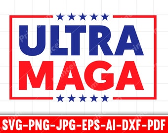 Ultra MAGA  | PNG SVG  Dxf  | Instant Download | Cricut File |  Donald Trump