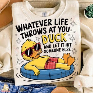 Funny Duck Sublimation Design, Whatever Life Throws at You PNG, Chill Summer Digital File, Lazy Duck Clipart, Pool Float Quote PNG